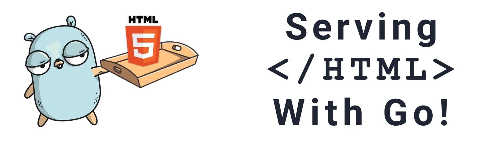 Hero image for: Serving up HTML with Go