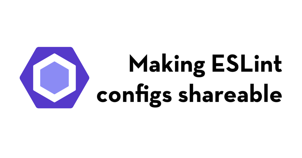 Hero image for: How to make ESLint configs shareable